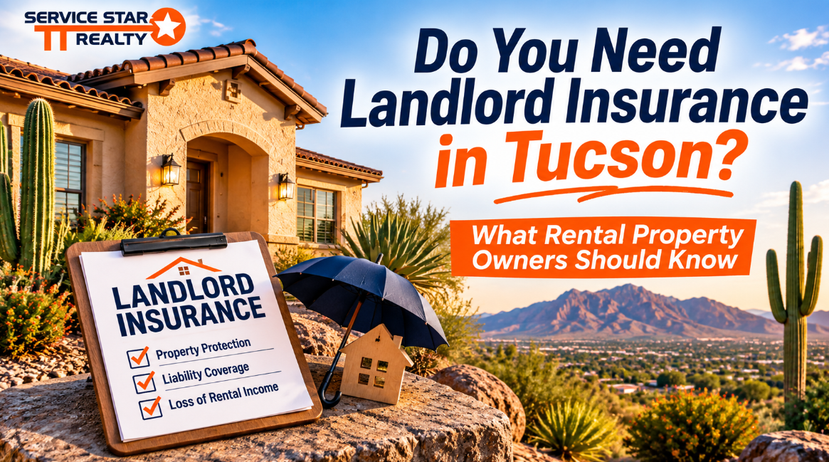 Do You Need Landlord Insurance in Tucson? What Rental Property Owners Should Know